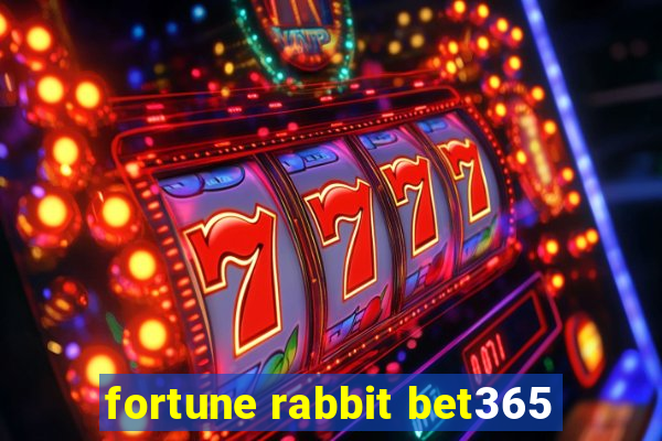 fortune rabbit bet365